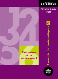 EXERCICIS DE MATEM�TIQUES 6. TRACTAMENT DE LA INFORMACI� I