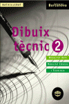 DIBUIX T�CNIC 2 BATXILLERAT. LLIBRE DE L ' ALUMNE
