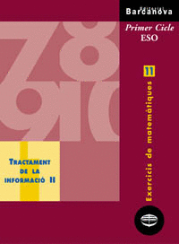 EXERCICIS DE MATEM�TIQUES 11. TRACTAMENT DE LA INFORMACI� II
