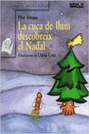 LA CUCA DE LLUM DESCOBREIX EL NADAL