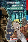 AVENTURA A LES MUNTANYES DELS HOMES OCELL