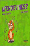 M ' ENDEVINES?