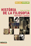 HISTRIA DE LA FILOSOFIA. APRENDE A PENSAR. BATXILLERAT. LLIBRE DE L ' ALUMNE