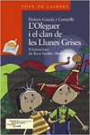L ' OLEGUER I EL CLAN DE LES LLUNES GRISES