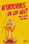 M ' ENDEVINES UN COP M�S?