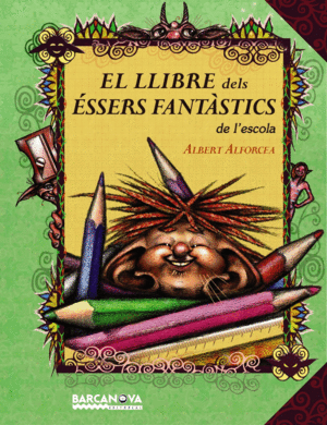 EL LLIBRE DELS �SSERS FANT�STICS DE L ' ESCOLA