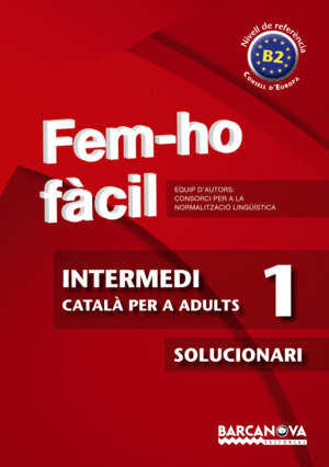 FEM-HO F�CIL. INTERMEDI 1. B2. SOLUCIONARI
