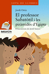 EL PROFESSOR SABAT�TIL I LES PIR�MIDES D ' EGIPTE