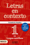 LETRAS EN CONTEXTO. CUADERNO ORTOGRAFA 1 ESO