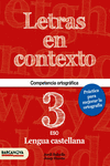 LETRAS EN CONTEXTO. CUADERNO ORTOGRAFA 3 ESO