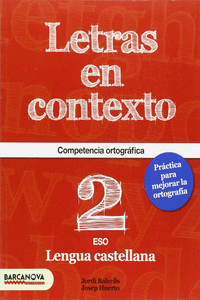 LETRAS EN CONTEXTO. CUADERNO ORTOGRAFA 2 ESO