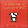 SI POGU�S PARLAR, SAPS QU� ET DIRIA?