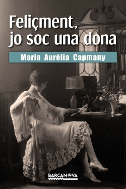 FELI�MENT, JO SOC UNA DONA