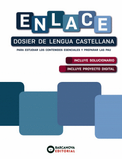 ENLACE. DOSIER DE LENGUA CASTELLANA. BACHILLERATO