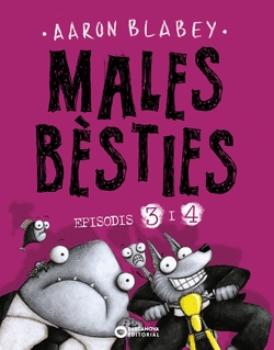 MALES BSTIES. EPISODIS 3 I 4