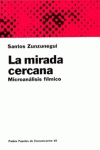 LA MIRADA CERCANA