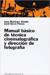 MANUAL B�SICO DE T�CNICA CINEMATOGR�FICA Y DIRECCI�N DE FOTOGRAF�A