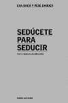 SEDCETE PARA SEDUCIR
