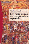LOS SIETE MITOS DE LA CONQUISTA ESPAOLA