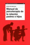 MANUAL DE PSICOTERAPIA DE LA RELACIN PADRES E HIJOS