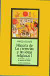 HISTORIA DE LAS CREENCIAS Y LAS IDEAS RELIGIOSAS I