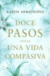 DOCE PASOS HACIA UNA VIDA COMPASIVA