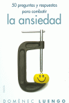 50 PREGUNTAS Y RESPUESTAS PARA COMBATIR LA ANSIEDAD