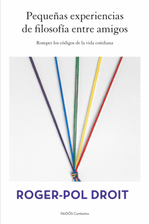 PEQUE�AS EXPERIENCIAS DE FILOSOF�A ENTRE AMIGOS