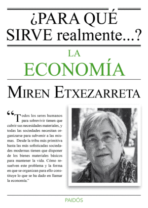 �PARA QU� SIRVE REALMENTE LA ECONOM�A?