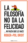 LA FILOSOF�A NO DA LA FELICIDAD