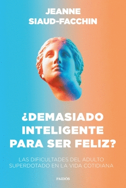 �DEMASIADO INTELIGENTE PARA SER FELIZ?