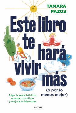 ESTE LIBRO TE HAR� VIVIR M�S (O POR LO MENOS MEJOR)