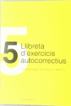 LLIBRETA D'EXERCICIS AUTOCORRECTIUS 5