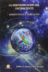 LA DESCODIFICACI�N DEL INCONSCIENTE. SUPERVIVENCIA Y ADAPTACI�N