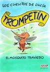 LOS CUENTOS DE LUC�A - TROMPET�N EL MOSQUITO TRAVIESO