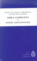 DIEGO DE SILVA Y MENDOZA, CONDE DE SALINAS. OBRA COMPLETA I. POES�A DESCONOCIDA