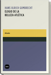 ELOGIO DE LA BELLEZA ATL�TICA