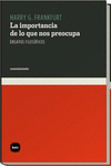 LA IMPORTANCIA DE LO QUE NOS PREOCUPA
