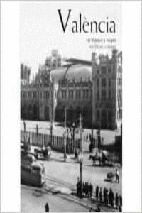 VALENCIA EN BLANCO Y NEGRO