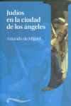 JUD�OS EN LA CIUDAD DE LOS �NGELES