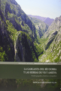 LA GARGANTA DEL R�O DOBRA Y LAS SIERRAS DE VIS Y AMIEVA