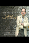 AGUST�N FERN�NDEZ PAZ. NA CASA DA ESPERANZA