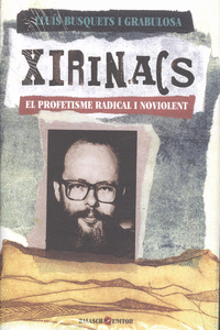 XIRINACS. EL PROFETISME RADICAL I NOVIOLENT
