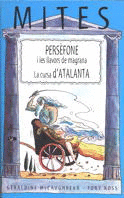 PERS�FONE I LES LLAVORS DE MAGRANA / LA CURSA D'ATALANTA