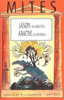 J�SON I EL VELL� D'OR / ARACNE, LA TEIXIDORA