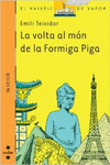 LA VOLTA AL M�N DE LA FORMIGA PIGA