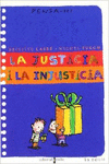 LA JUST�CIA I LA INJUST�CIA