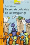 ELS SECRETS DE LA VIDA DE LA FORMIGA PIGA