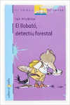 EL LLOBAT�, DETECTIU FORESTAL