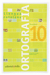QUADERN ORTOGRAFIA 10. LLENGUA CATALANA